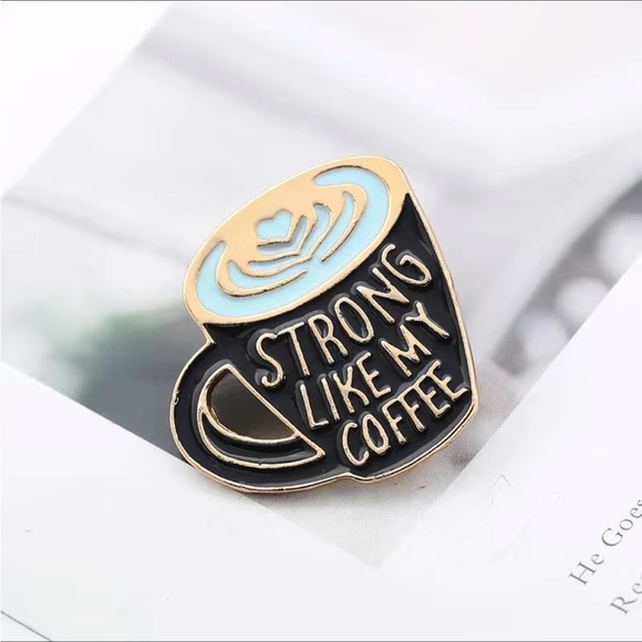3/$25 Metal Enamel Pin “Strong Like My Coffee” Broach Lapel Pin Unisex - Picture 2 of 8